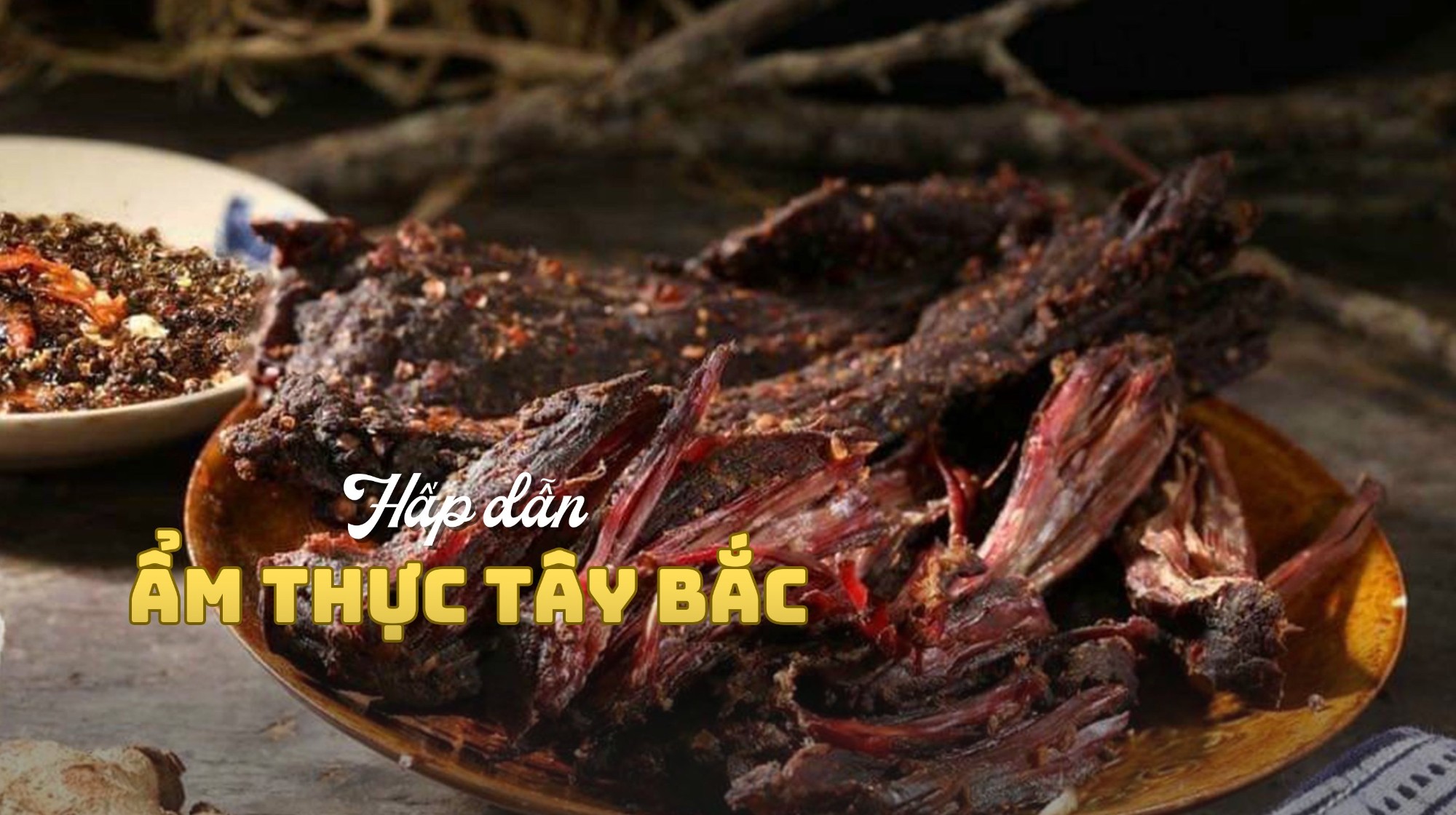 Top 9 món ăn đặc sản Tây Bắc độc lạ ai cũng muốn thử qua